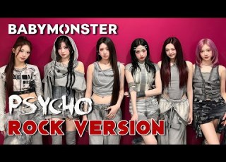  BABYMONSTER PSYCHO Rock Version
