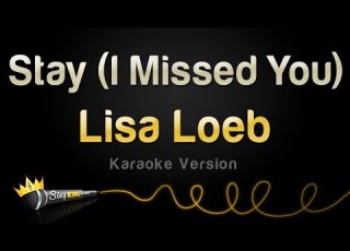  Lisa Loeb Stay I Missed You Karaoke Version
