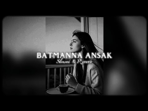 BATMANNA ANSAK Slowed Reverb Sherine شيرين بتمنى أنساك