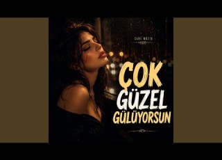 Çok Güzel Gülüyorsun