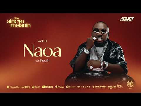 A T M JEFF Naoa Ft Kusah Official Audio A T M JEFF Naoa Ft Kusah Official Audio