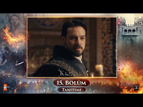 Kuruluş Orhan 15 Bölüm Tanıtımı