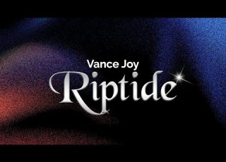 Vance Joy Riptide Lyrics