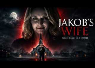  Düsterer Vampir Horror Jakob S Wife Meine Frau Der Vampir 2021 HD