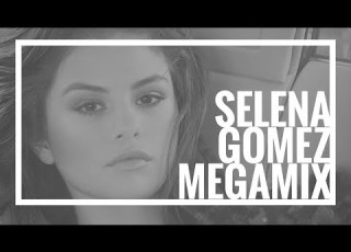  Selena Gomez Megamix The Evolution Of Selena