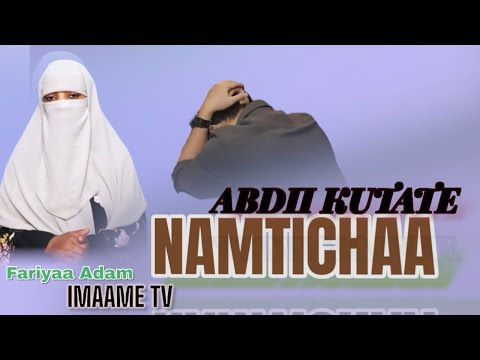 SEENAA Aja Aiba Tana Dhageyfadhaa Wahiiiraa Hubatuu Fariyaa Adam