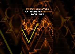  IMPOSSIBLE LEVELS THAT MIGHT BE VERIFIED SOON PT 2 Geometrydash Edit Extremedemon Verification