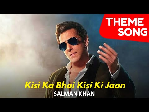Kisi Ka Bhai Kisi Ki Jaan Theme Song Salman Khan Pooja Hegde Ravi Basrur Farhad Samji