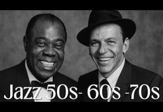 Golden Age Jazz Frank Sinatra Louis Armstrong Hits From The 50s 70s
