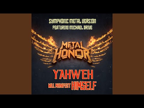YAHWEH Will Manifest Himself Feat Michael Drive Symphonic Metal Version