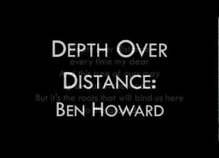 Ben Howard Depth Over Distance Lyrics