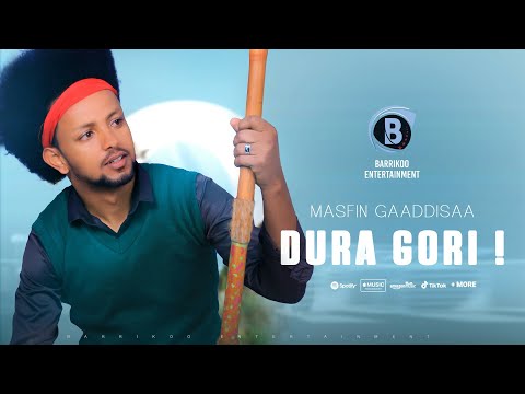 DURA GORI Oromo Music By Masfin Gaaddisaa DURA GORI Oromo Music By Masfin Gaaddisaa