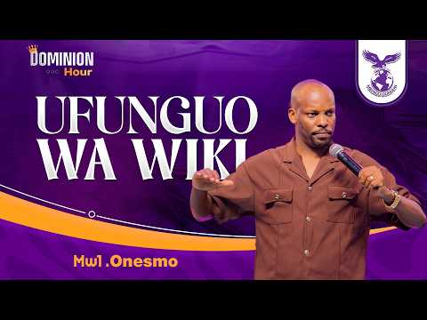 UFUNGUO WA WIKI DOMINION HOUR MWL ONESMO 30 MARCH 2026