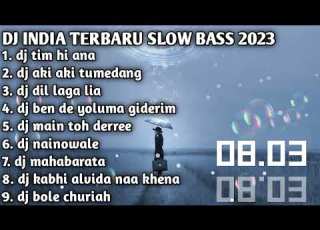  DJ INDIA TUM HI ANA SLOW BASS 2023