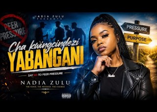  Nadia Zulu Cha Kwingcindezi Yabangani Official Audio
