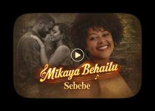 Ethiopian 2026 Cover Music Mikaya Behailu ሚካያ በሃይሉ ሰበቤ