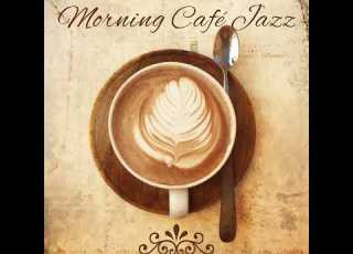  Morning Café Jazz