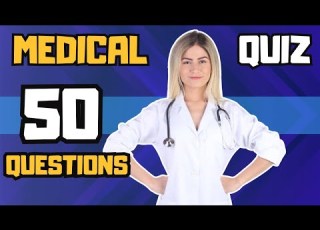  Do You Have What It Takes To Be A Doctor 50 Question Medical Quiz