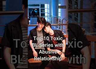 Top 10 Toxic BL Series With Abusive Relationship Viralshorts Bldrama Dramalist