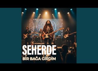 Seherde Bir Bağa Girdim
