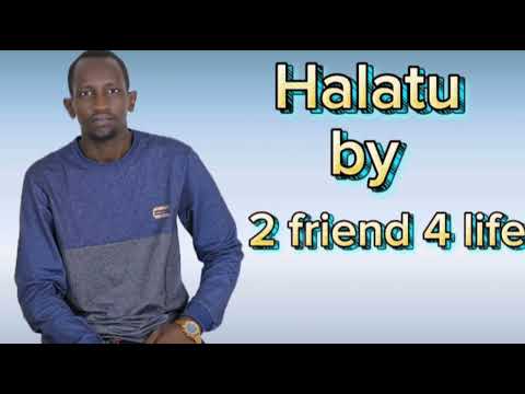 Halatu By 2 Friend 4life South Sudan Music