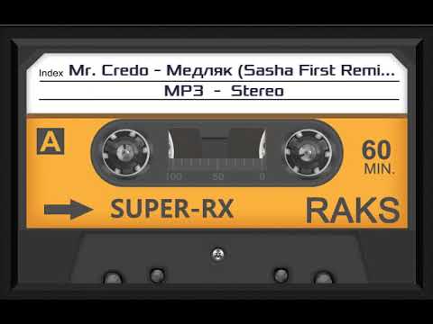 Mr Credo Медляк Sasha First Remix