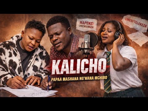 KALICHO BY PAPAA MASHANA 2026 OFFICIAL AUDIO Upload 0754321015 0789811605