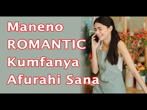 Meseji Nzuri Maneno Matamu Romantic Sana Ya Kumwambia Kumtumia Hakika Lazima Apagawe Na Asisimke