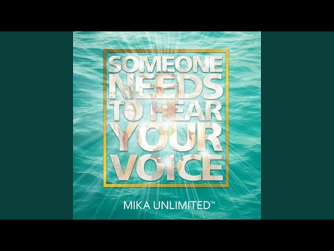 Someone Needs To Hear Your Voice