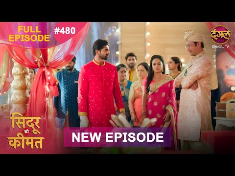 Sindoor Ki Keemat Full Episode 480 Pyar Ki Anokhi Kahani Dangal TV