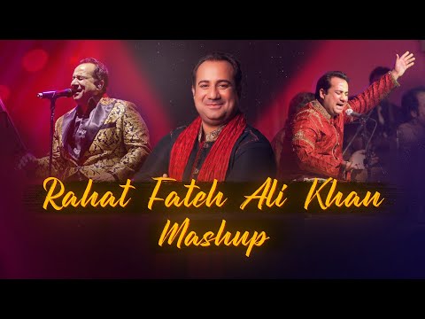 Rahat Fateh Ali Khan Mashup MSM Sajda Rishte Naate Afreen Afreen Rabba Main Toh Mar Gaya