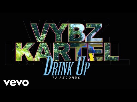 Vybz Kartel Drink Up