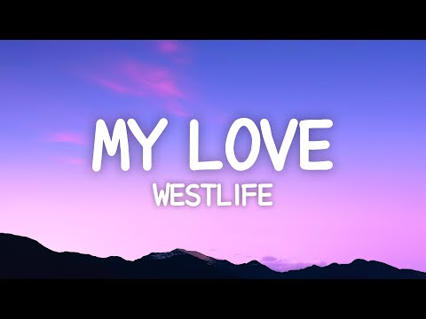 Westlife My Love Lyrics