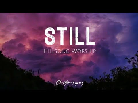 Still Hillsong Worship Lyrics