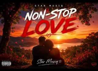 Non Stop Love Star Musiq Official Audio