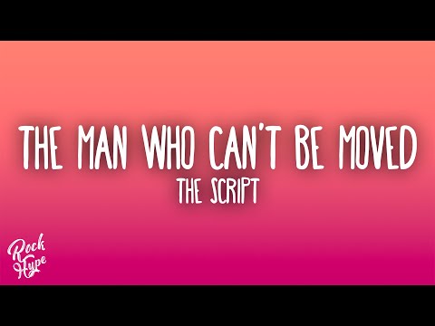 The Script The Man Who Can T Be Moved