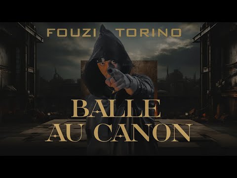 Fouzi Torino Balle Au Canon Official Music Video