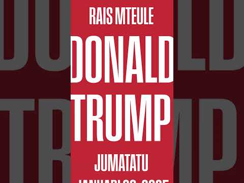 Kuapishwa Kwa Rais Mteule Donald Trump Januari 20 2025
