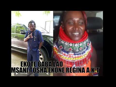 EKOTE BABA LAO BY MSANI TOSHA EKONE REGINA A K T