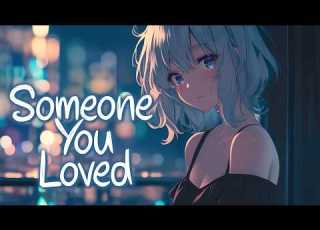Nightcore Someone You Loved Lewis Capaldi Lyrics