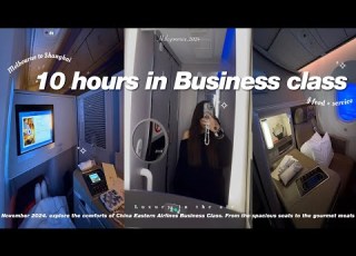  CHINA EASTERN BUSINESS CLASS Melbourne To Shanghai Aesthetic Travel Vlog