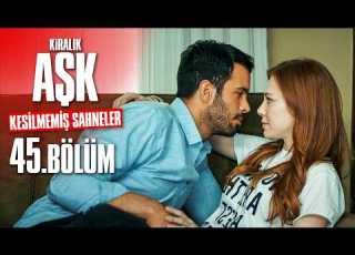  Kiralık Aşk 45 Bölüm 4K KESİLMEMİŞ SAHNELERLE Yaz Dizileri 2026