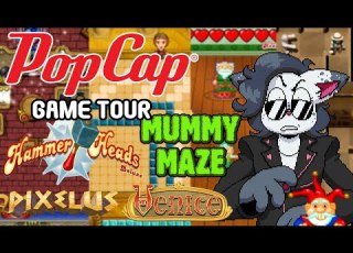 Pop Cap Tour Hammer Heads Mummy Maze Pixelus Venice VOD Vtuber