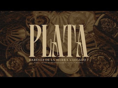 Plata Dareyes De La Sierra Legado 7 Lyric Video
