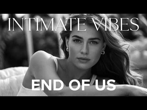 Intimate Vibes End Of Us Official Lyric Video