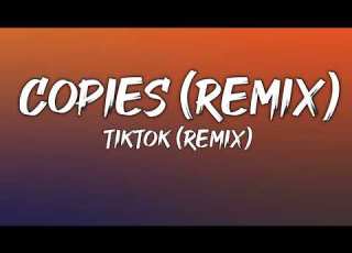Copies Remix Tiktok Remix Lyrics Letra
