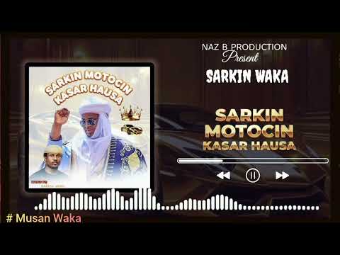 SARKIN MOTOCIN KASAR HAUSA Official Audio By Sarkin Waka 2025