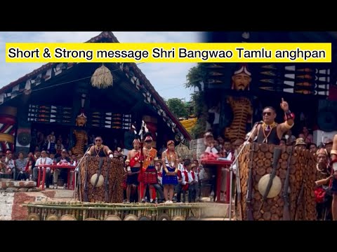 Shri Bangwao Tamlu Anghpan Wakching Bala Paan Mouh Inauguration 15 04 2025