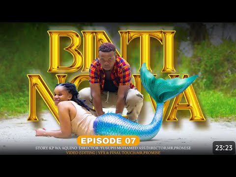 BINTI NGUVA FULL EPISODE 7
