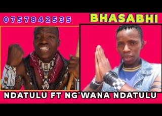 NDATULU JILALA FT NG WANA NDATULU UJUMBE WA BHASABHI 0757842535